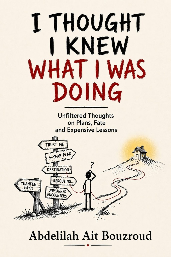 Book cover: I Thought I Knew What I Was Doing, by Abdelilah Ait Bouzroud